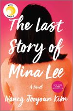 The Last Story of Mina Lee  by Nancy Jooyoun Kim