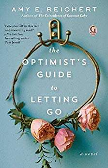 The Optimist's Guide to Letting Go by Amy Reichert