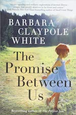 The Promise Between Us by Barbara Claypole White