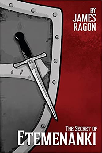 The Secret of Etemenanki by James Ragon The Secret of Etemenanki by James Ragon