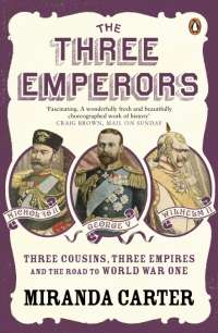 The Three Emperors by Miranda Carter 