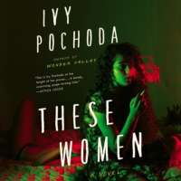 These Women by Ivy Pochada
