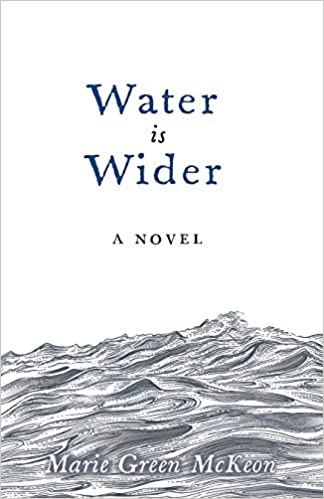 Water is Wider by Marie Green McKeon