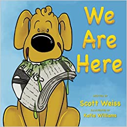 We Are Here by Scott Weiss