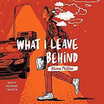 What I Leave Behind  by Alison McGhee