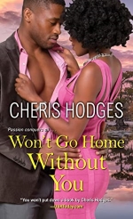 Won’t Go Home Without You (Richardson Sisters, Book 2) by Cheris Hodges