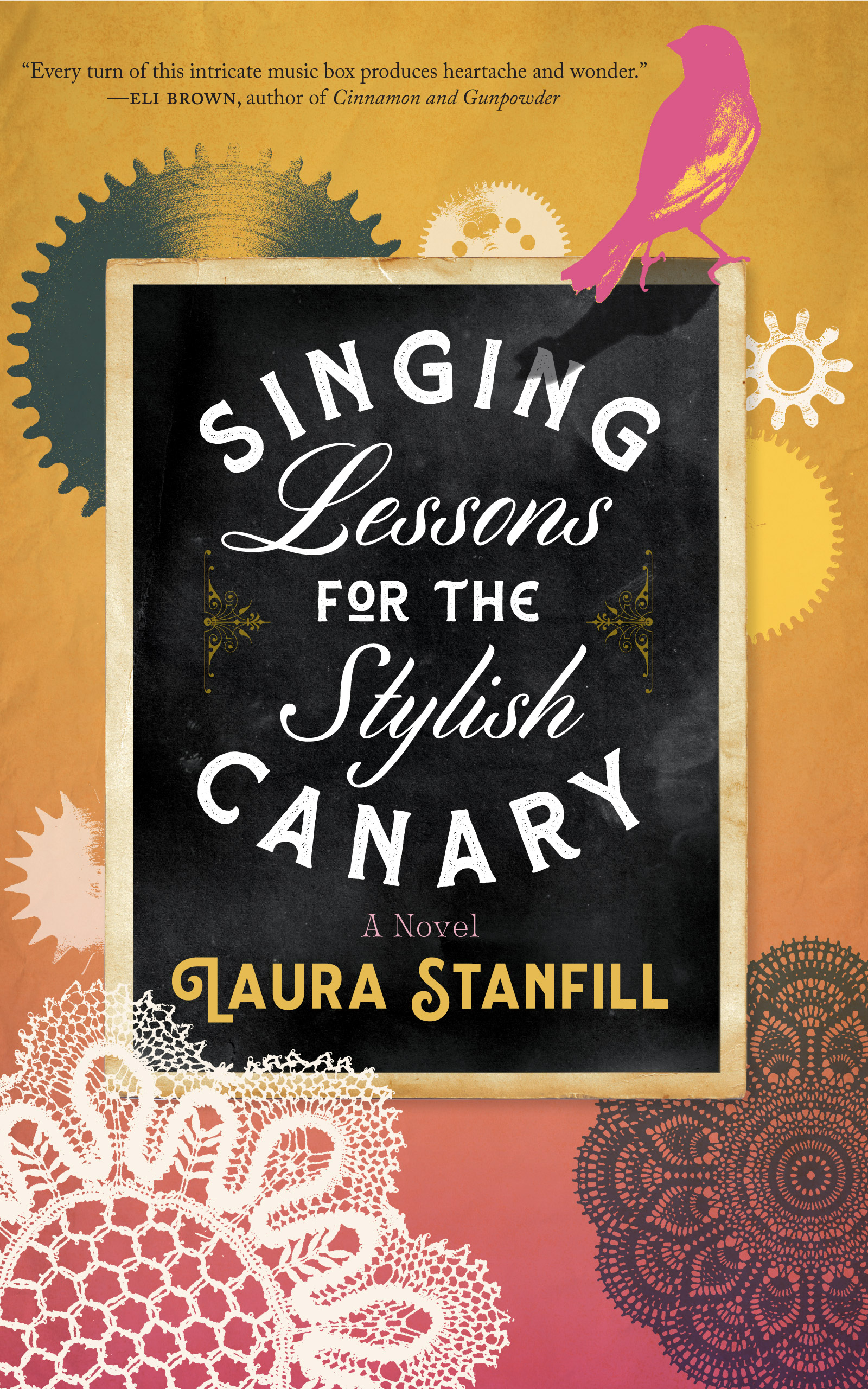 Singing Lessons for the Stylish Canary  by Laura Stanfill