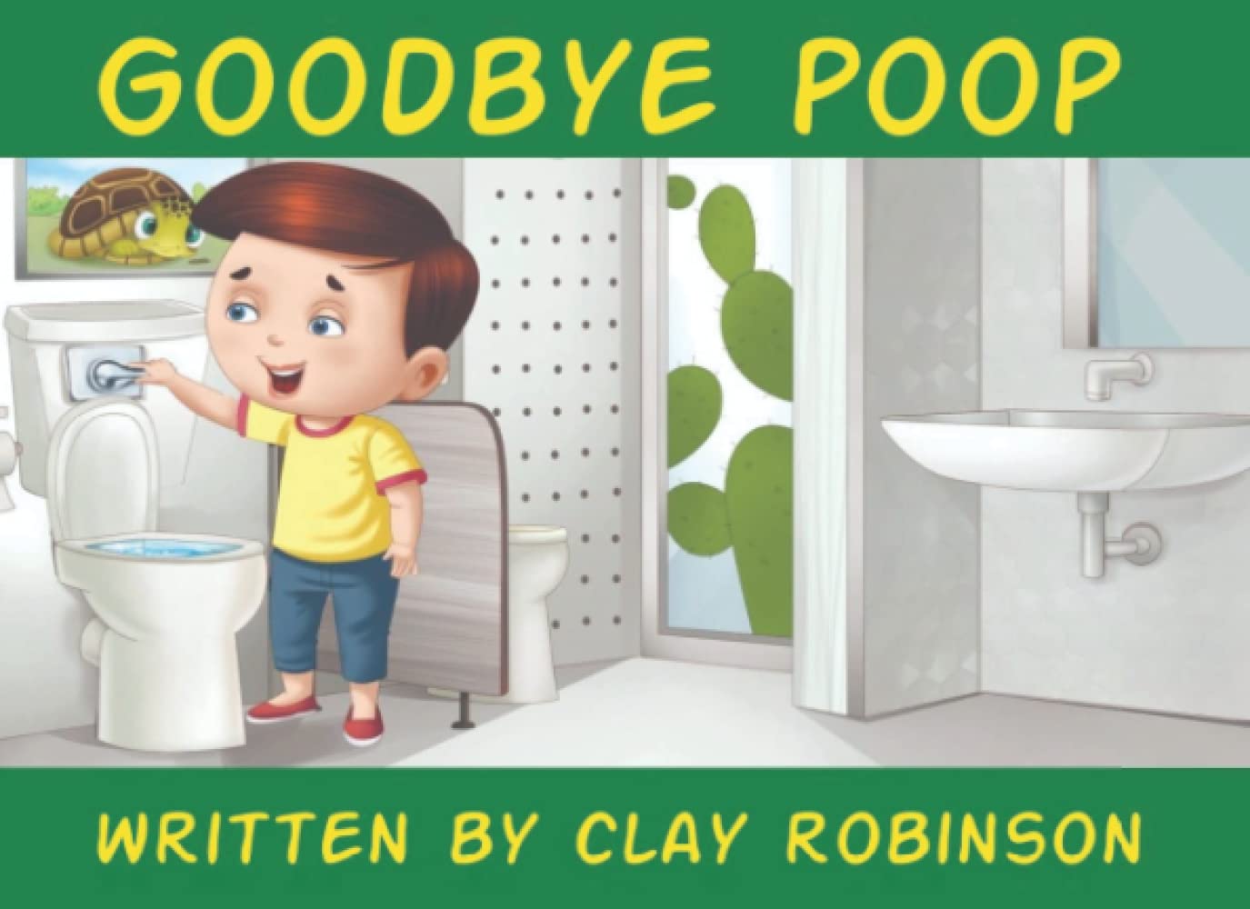 Goodbye Poop by Clay Robinson