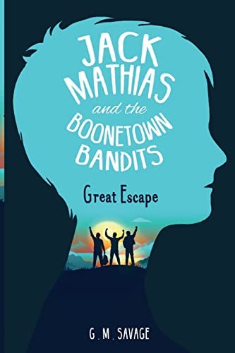 Jack Mathias and the Boonetown Bandits  by G.M. Savage