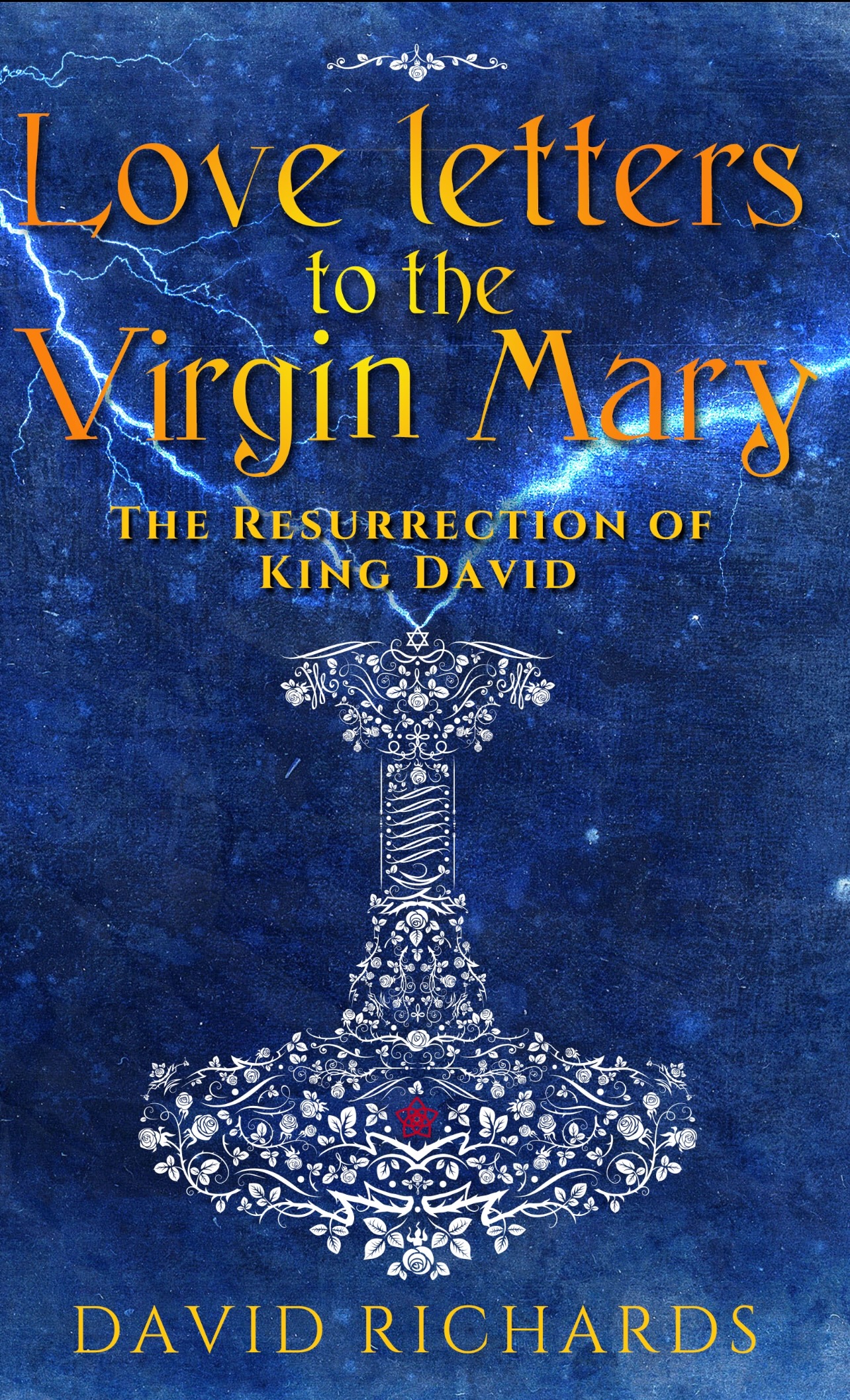 Love Letters to the Virgin Mary  by David Richards