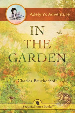 Adelyn’s Adventure In the Garden by Charles Bruckerhoff