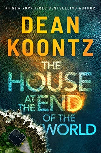 Dean Koontz by The House at the End of the World 