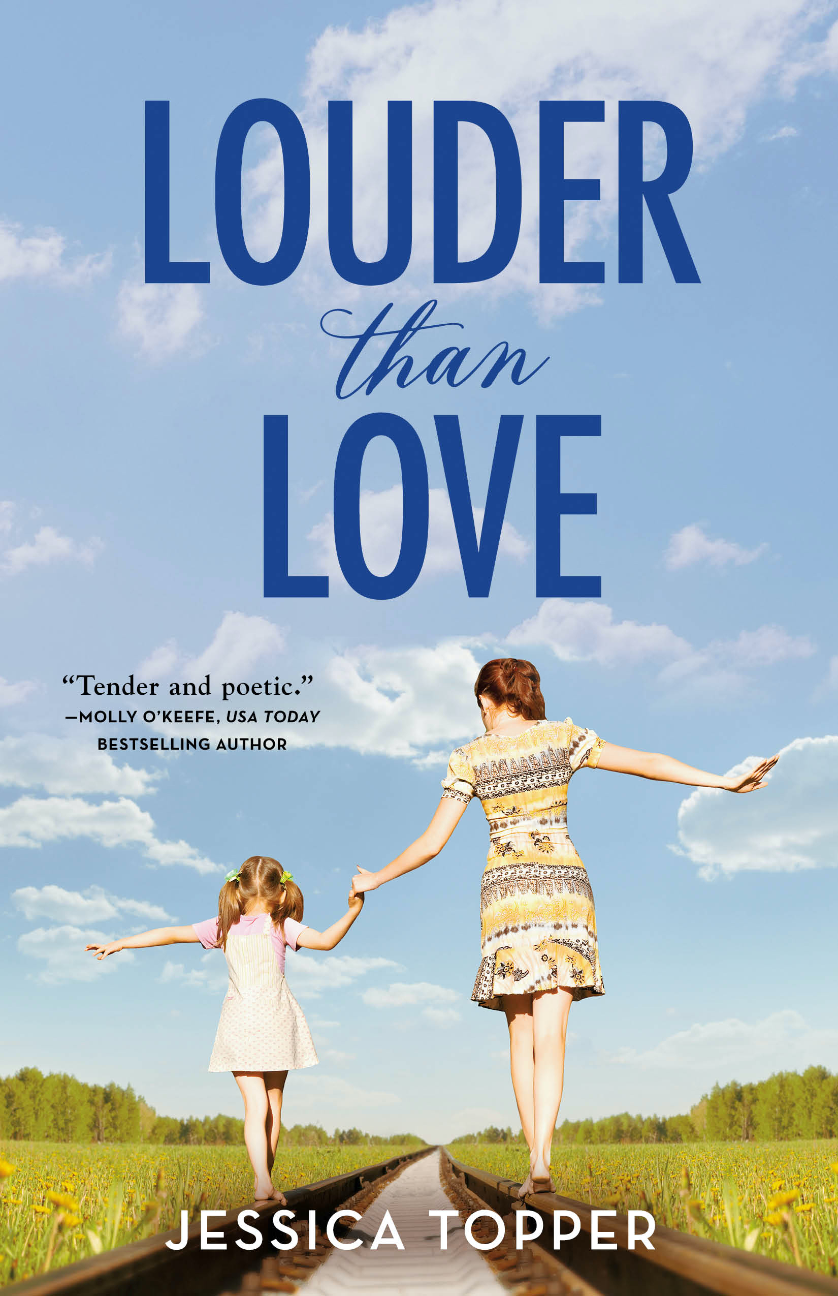 Louder Than Love by  Jessica Topper