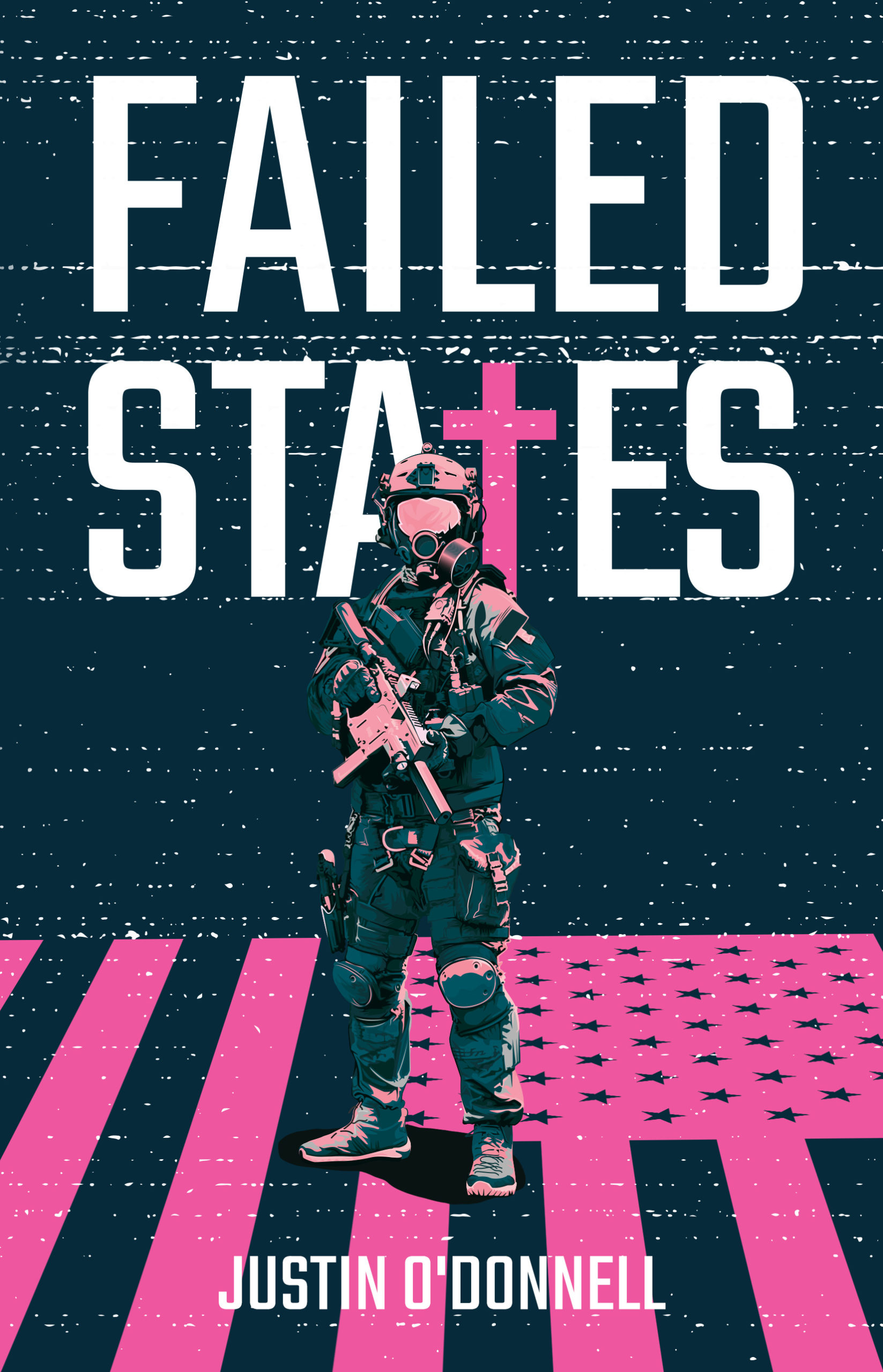 Failed States by Justin O'Donnell