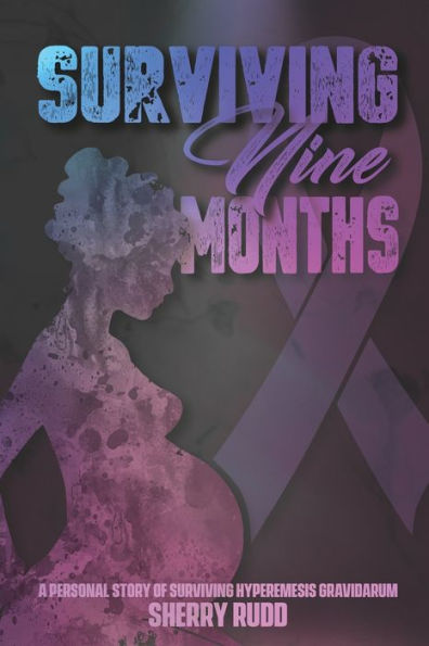 Surviving Nine Months by Sherry Rudd