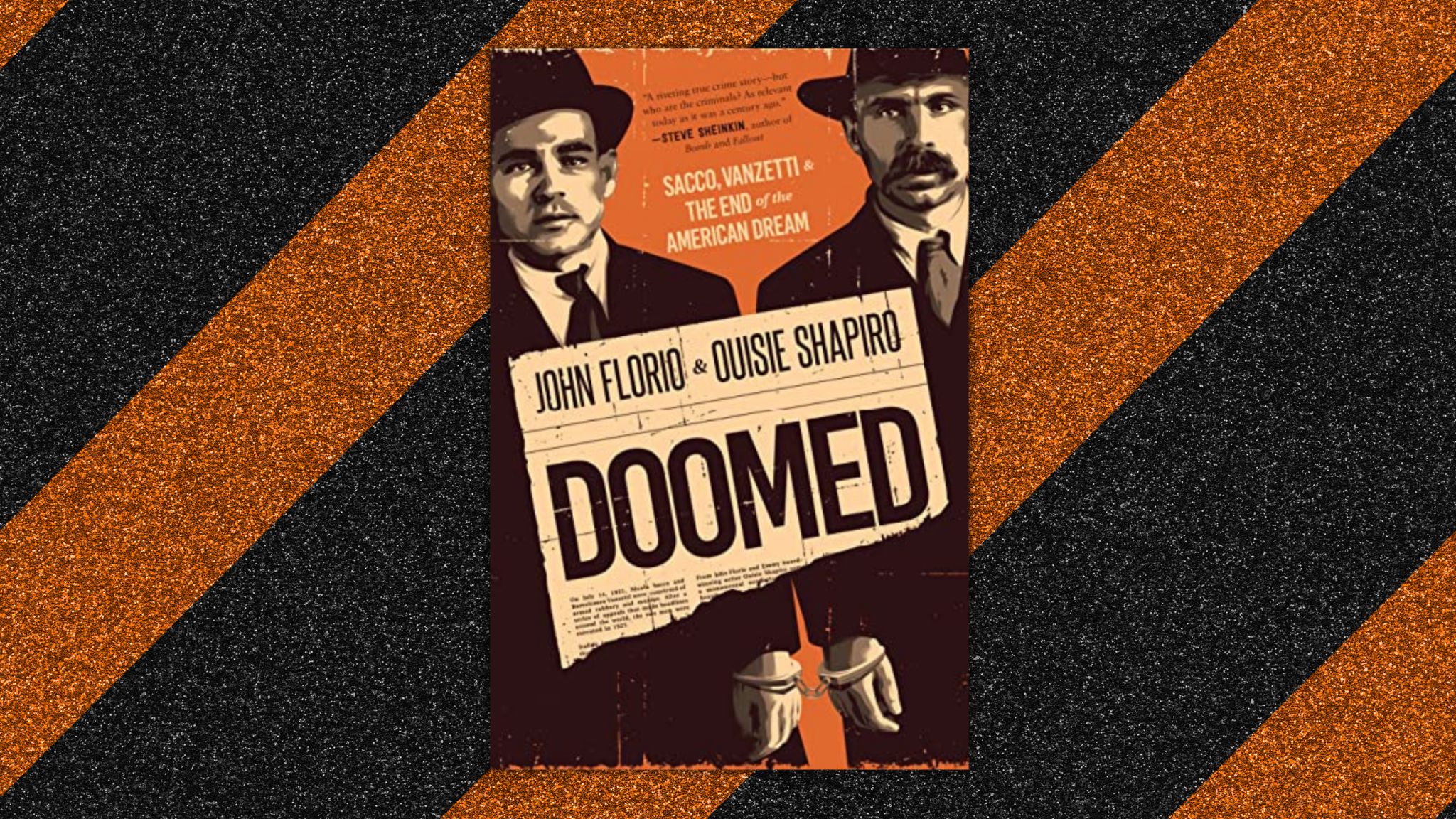 Doomed: Sacco, Vanzetti & the End of the American Dream