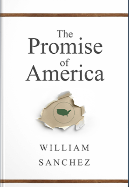 The Promise of America by William Sanchez