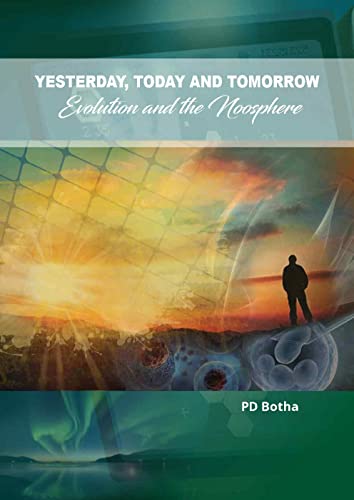 Yesterday, Today and Tomorrow by P.D. Botha