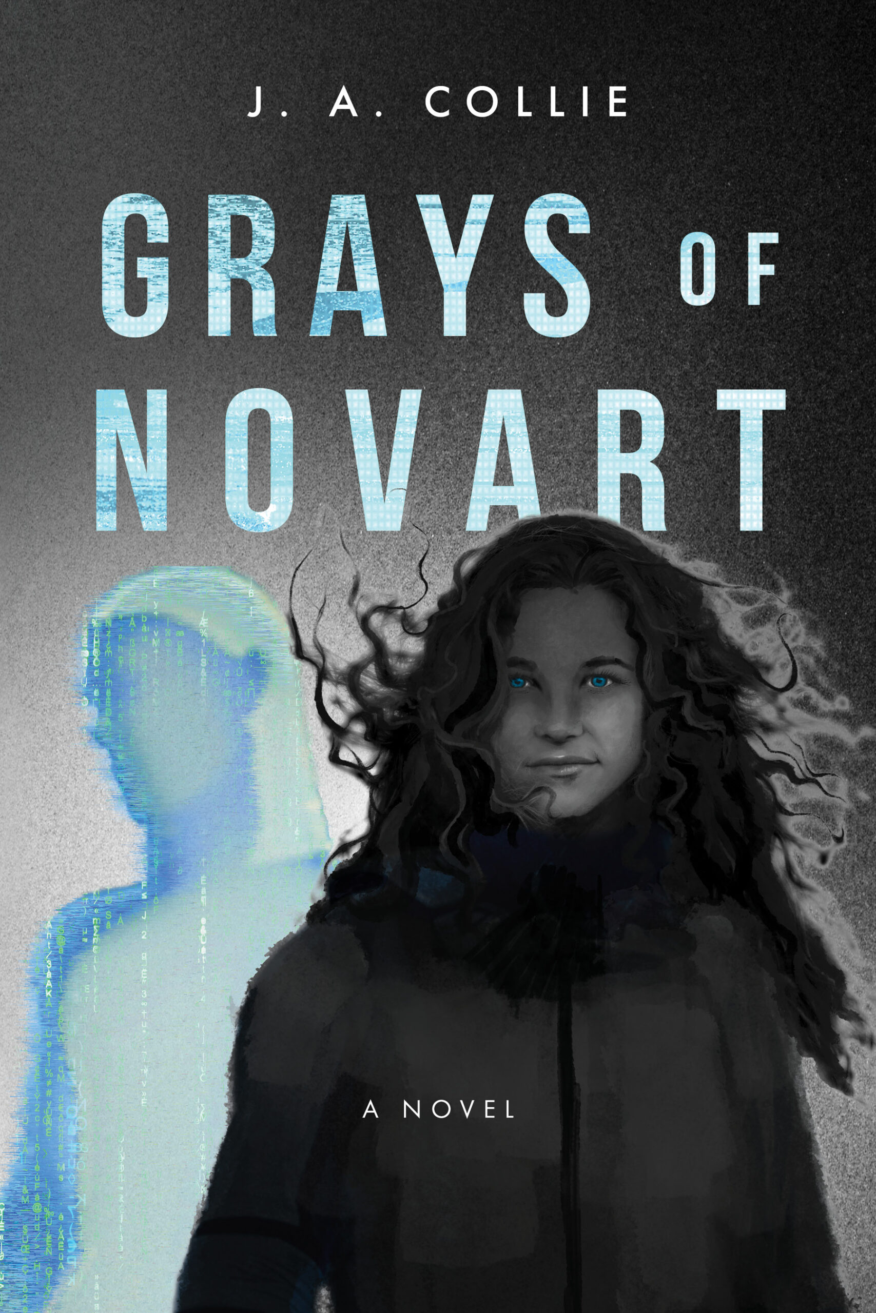 Grays of Novart by J.A. Collie