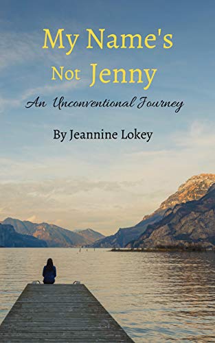 My Name’s Not Jenny by Jeannine Lokey