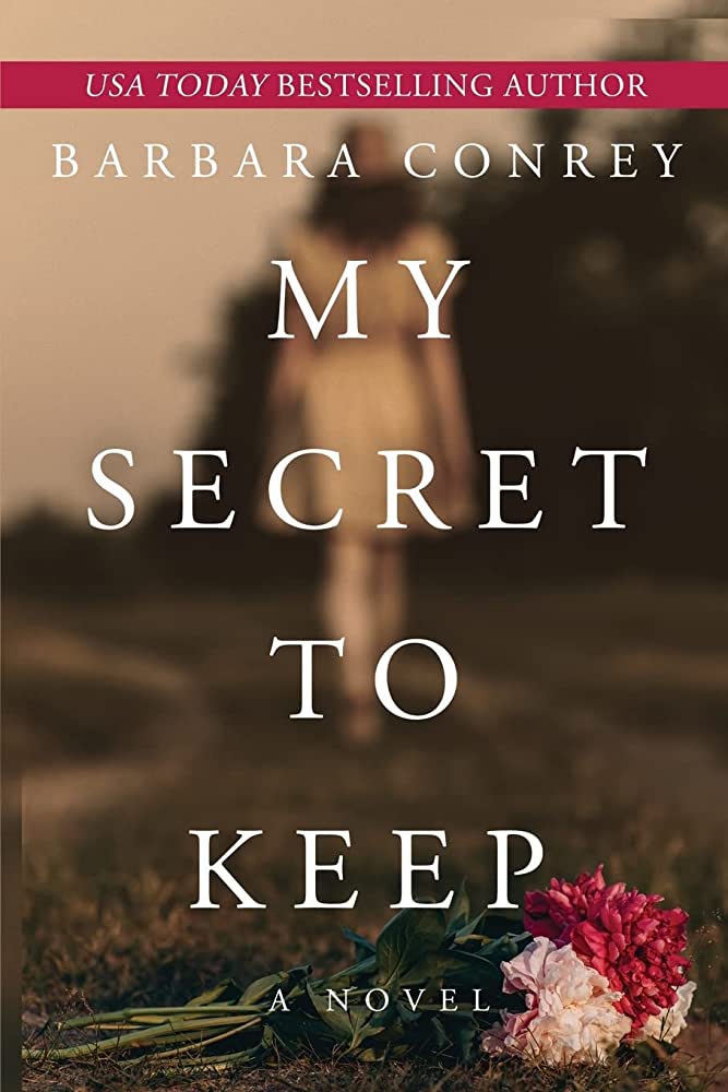 My Secret to Keep by Barbara Conrey