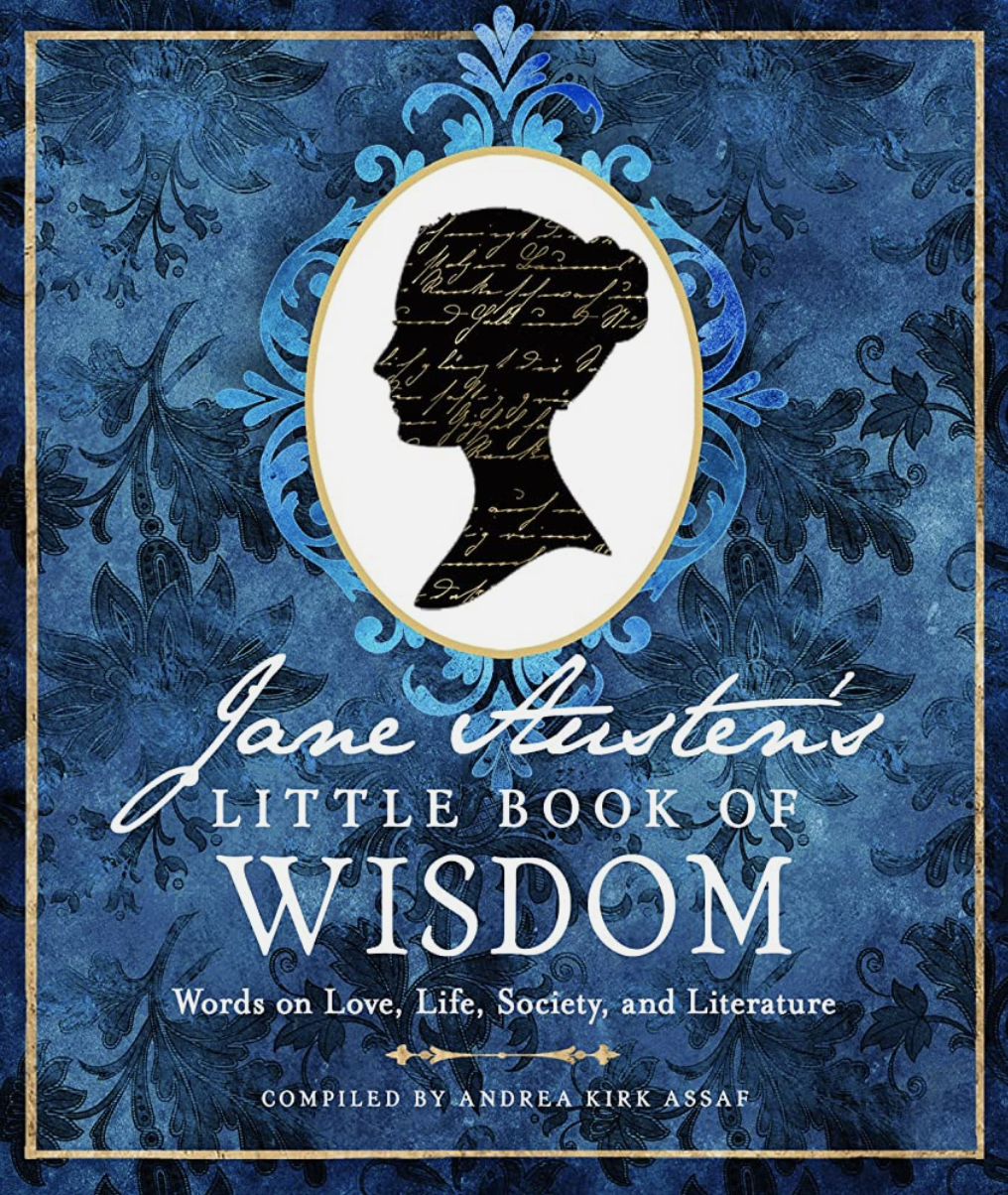 Jane Austen's Little Book of Wisdom by Jane Austen and Andrea Kirk Assaf