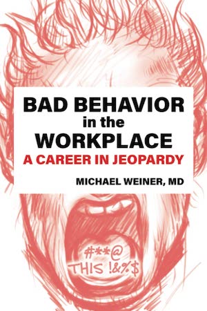 F**k! Bad Behavior in the Workplace by Dr. Michael Weiner