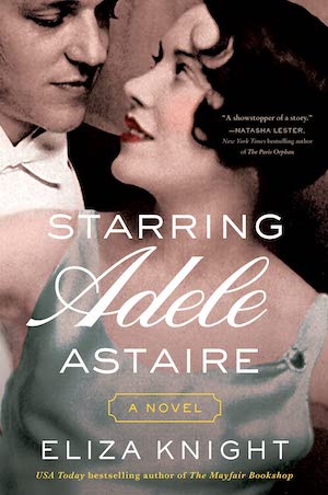 Starring Adele Astaire by Eliza Knight