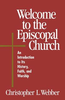 Welcome to the Episcopal Church by Christopher Webber