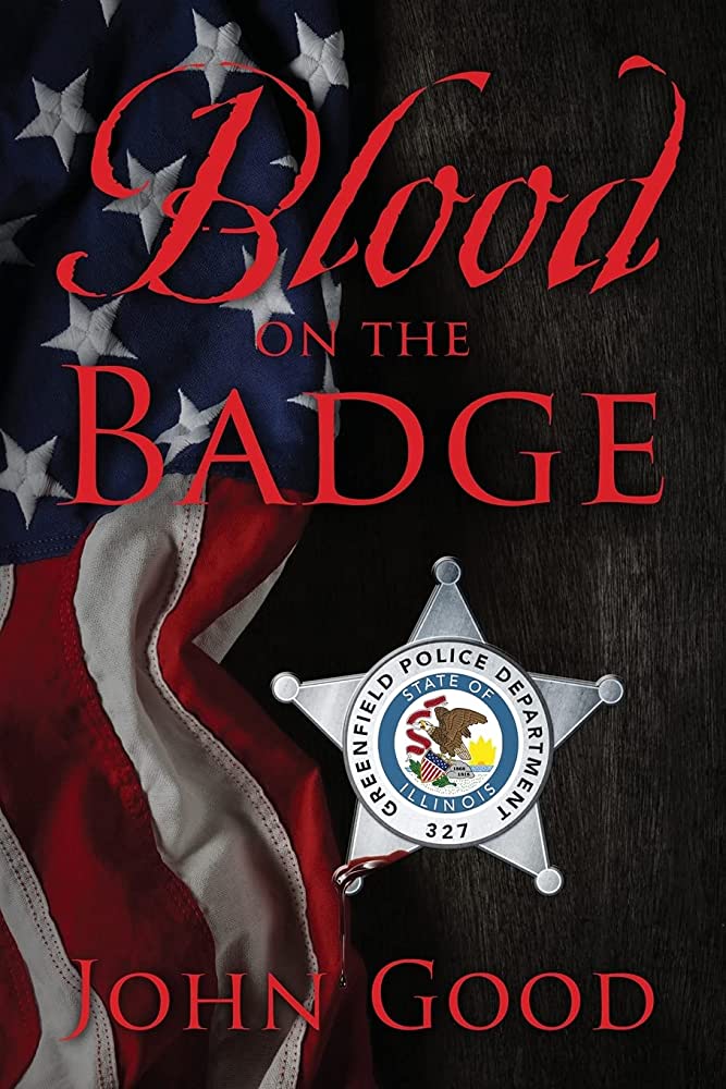 Blood on the Badge by John Good Blood on the Badge by John Good