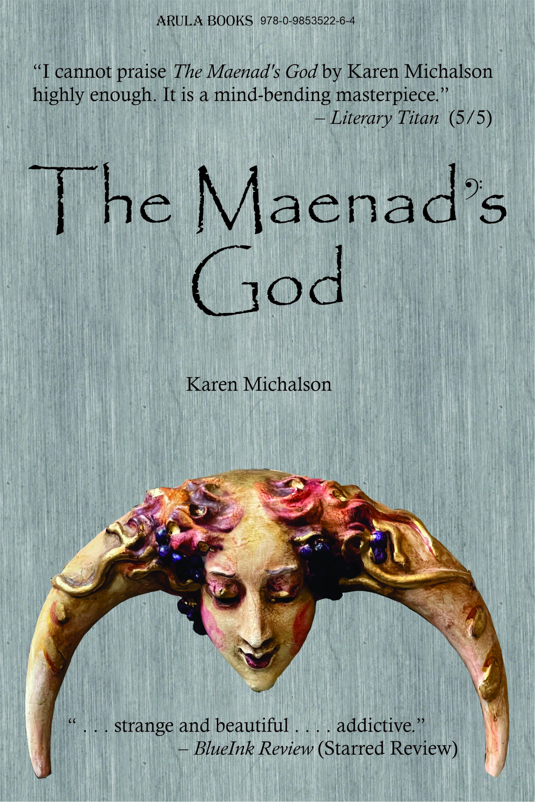 The Maenad's God by Karen Michalson