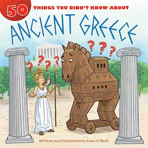 50 Things You Didn't Know about Ancient Greece by Sean O'Neill