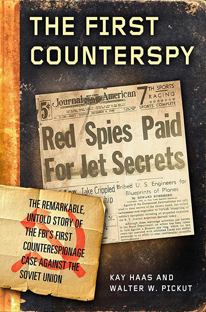 The First Counterspy by Kay Haas and Walter W. Pickut