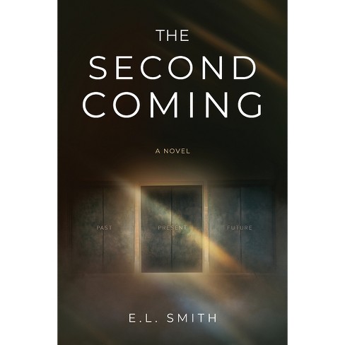 The Second Coming by E.L. Smith