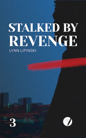 Stalked by Revenge by Lynn Lipinski