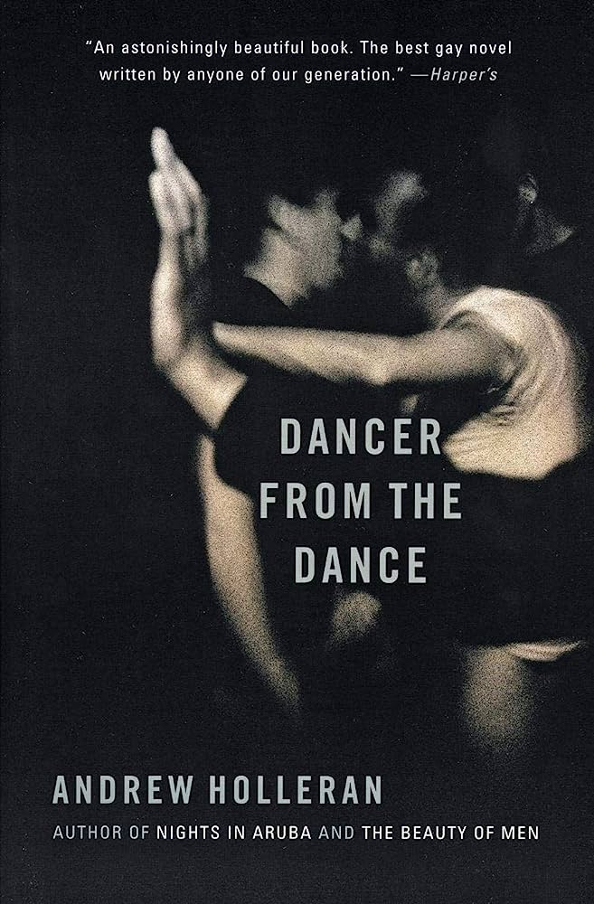 Dancer From the Dance by Andrew Holleran