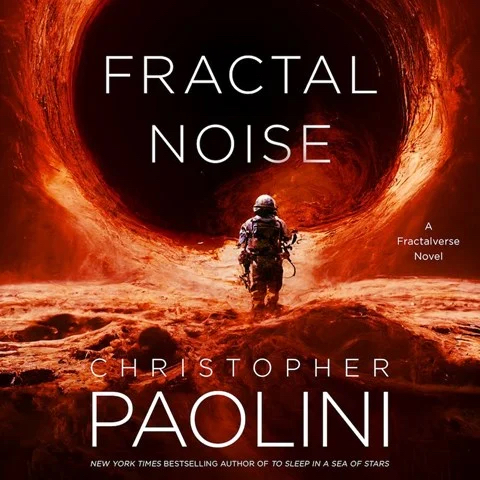 FRACTAL NOISE: Fractalverse, Book 2 by Christopher Paolini