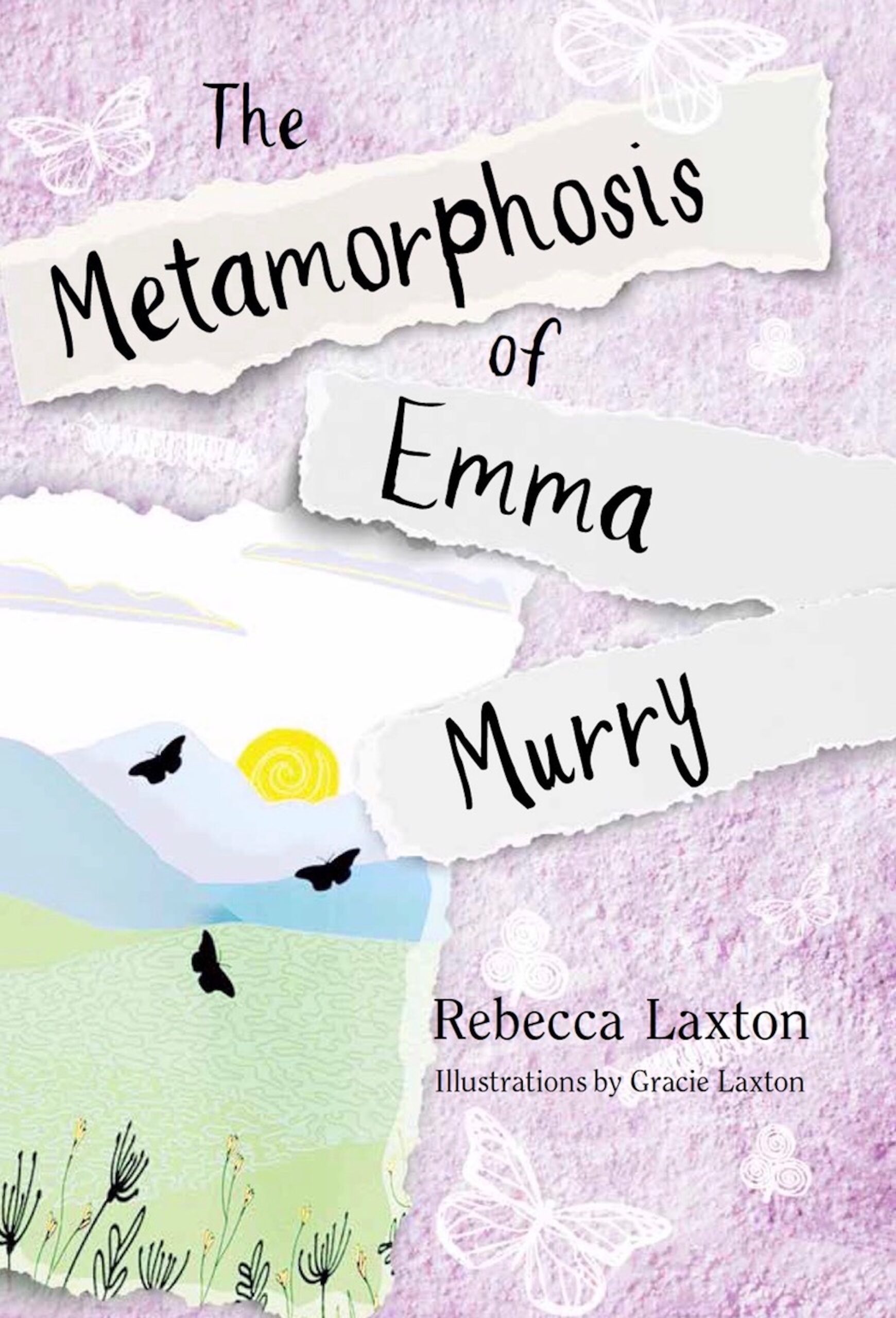 The Metamorphosis of Emma Murry by Rebecca Laxton
