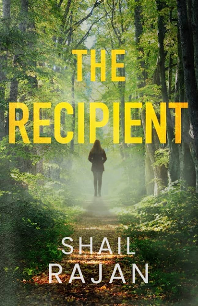 The Recipient by Shail Rajan