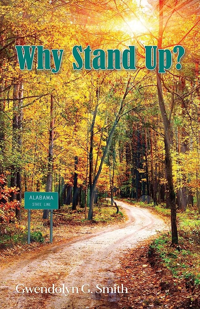 Why Stand Up? by Gwendolyn G. Smith