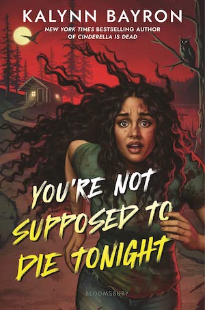 You're Not Supposed to Die Tonight by Kalynn Baron