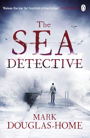 The Sea Detective by Mark Douglas-Home