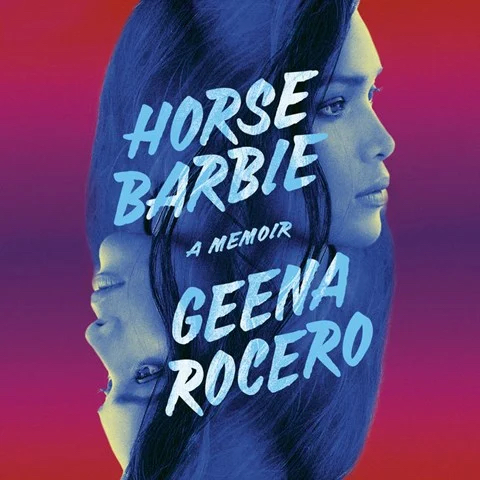 Horse Barbie: A Memoir by Geena Rocero