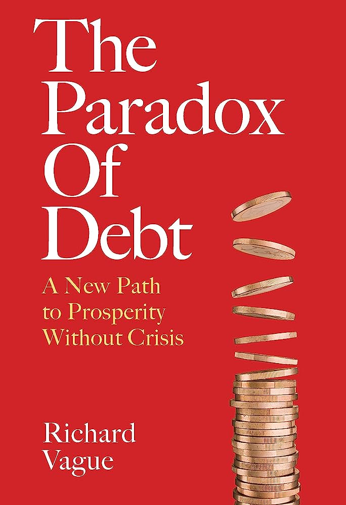 The Paradox of Debt by Richard Vague