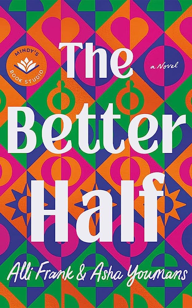 The Better Half by Alli Frank and Asha Youmans 