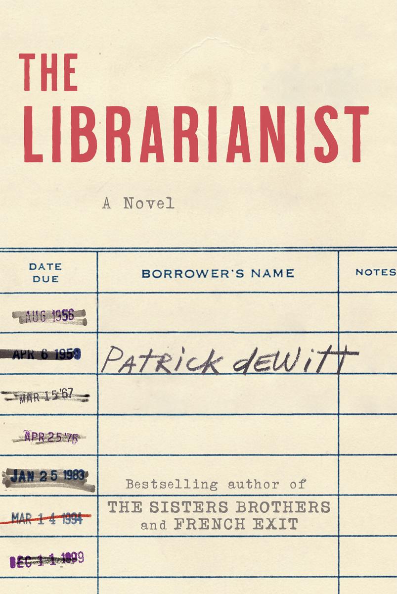 The Librarianist  by Patrick Dewitt