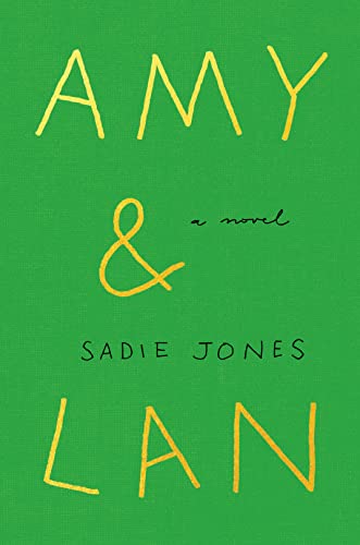 Amy & Lan: A Novel by Sadie Jones 