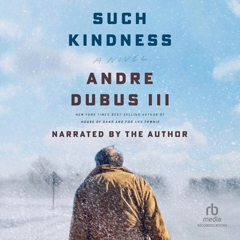 SUCH KINDNESS by Andre Dubus III