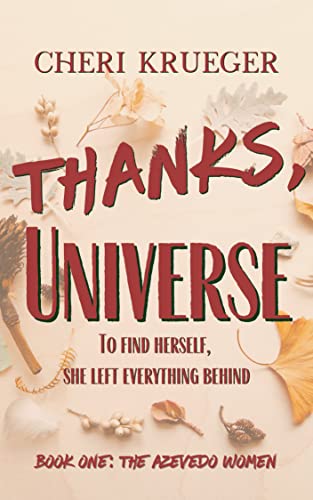Thanks, Universe by Cheri Krueger