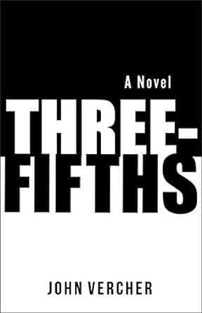 Three-Fifths by John Vercher